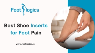 Looking for the Best Insoles for Foot Pain? Choose Footlogics