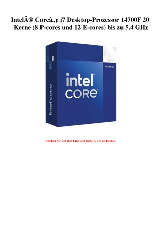 2611 IntelÃ‚Â® CoreÃ¢Â„Â¢ i7 Desktop-Prozessor 14700F 20 Kerne  8 P-cores und 12 E-cores  bis zu 5 4 GHz