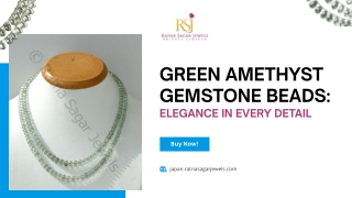 Green Amethyst Gemstone Beads: Elegance in Every Detail
