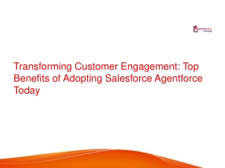 Transforming Customer Engagement: Top Benefits of Adopting Salesforce Agentforce