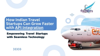 How Indian Travel Startups Can Grow Faster with API Integration