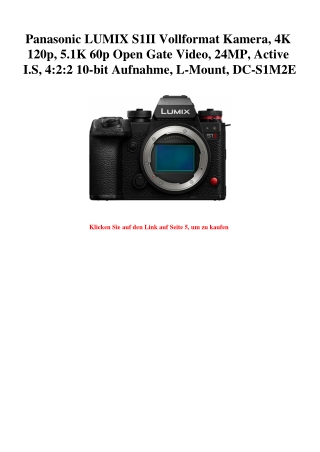 6751 Panasonic LUMIX S1II Vollformat Kamera  4K 120p  5.1K 60p Open Gate Video  24MP  Active I.S  4 2 2