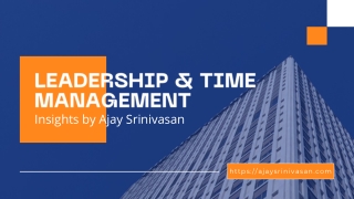Leadership & Time Management Insights by Ajay Srinivasan