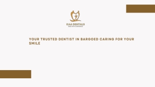Your Trusted Dentist in Bargoed Caring for Your Smile