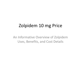 Zolpidem 10 mg Price – Information on Uses and Benefits