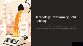 The Role of Technology in Enhancing Gold Refining Efficiency