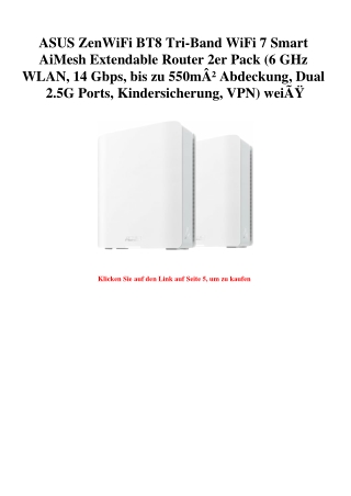 1914 ASUS ZenWiFi BT8 Tri-Band WiFi 7 Smart AiMesh Extendable Router 2er Pack  6 GHz WLAN  14 Gbps  bis