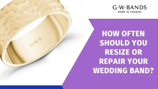 How Often Should You Resize or Repair Your Wedding Band