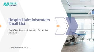 Reach 50k  Verified Hospital administrators Mailing List Instantly
