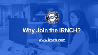 Why Join the IRNCH? What are the benefits of joining the IRNCH?