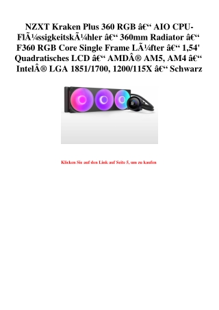 9250 NZXT Kraken Plus 360 RGB Ã¢Â€Â“ AIO CPU-FlÃƒÂ¼ssigkeitskÃƒÂ¼hler Ã¢Â€Â“ 360mm Radiator Ã¢Â€Â“ F360
