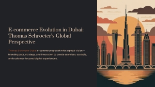 E-commerce Evolution in Dubai: Thomas Schroeter’s Global Perspective