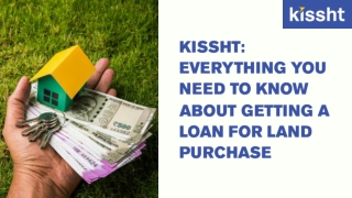 Kissht Everything You Need to Know About Getting a Loan for Land Purchase
