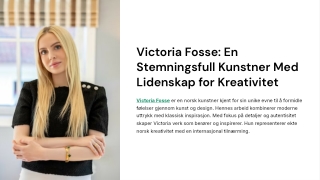 Oppdag Magien i Victoria Fosses Kunst og Design