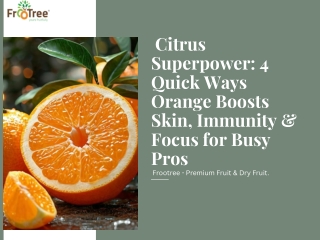 Glow & Go: How Citrus Oranges Power Your Skin, Immunity, and Daily Energy