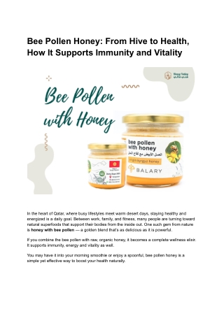 Bee Pollen Honey_ From Hive to Health, How It Supports Immunity and Vitality