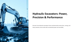 Hydraulic Excavators: Power, Precision & Performance