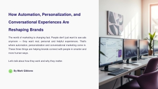 How Automation, Personalization, and Conversational Experiences Are Reshaping Brands