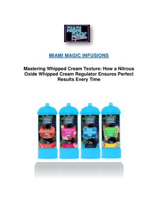 How a Nitrous Oxide Whipped Cream Regulator Ensures Perfect Results Every Time