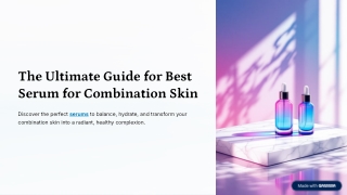 The Ultimate Guide for Best Serum for Combination Skin