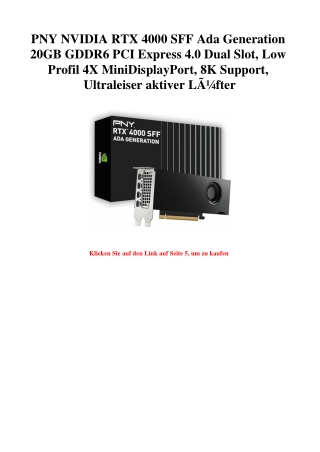 4318 PNY NVIDIA RTX 4000 SFF Ada Generation 20GB GDDR6 PCI Express 4.0 Dual Slot  Low Profil 4X MiniDisp