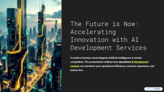 The Future is Now: Accelerating Innovation with AI Development Services