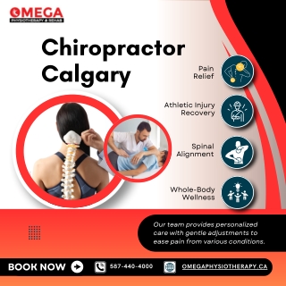 Trusted Chiropractor Calgary – Expert Spinal Care for Pain Relief