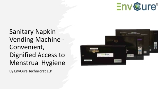 Sanitary Napkin Vending Machine -Convenient, Dignified Access to Menstrual Hygiene _