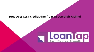 How Does Cash Credit Differ from an Overdraft Facility