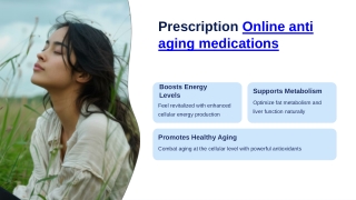 Unlock Youthful Vitality: Explore Trusted Online Anti-Aging Medications