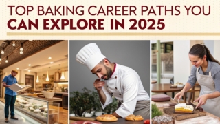 Top Baking Career Paths You Can Explore in 2025