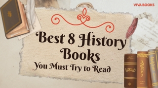 Best 8 History Books You Must Try to Read | Viva Books