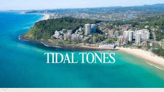 Experience the Art of Nature with Tidal Tones