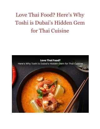 Love Thai Food_ Here’s Why Toshi is Dubai’s Hidden Gem for Thai Cuisine