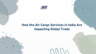 How the Air Cargo Services in India Are Impacting Global Trade