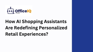 How AI Shopping Assistants Are Redefining Personalized Retail Experiences?