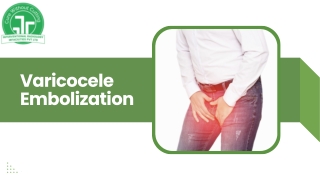Varicocele Embolization: A Modern, Minimally Invasive Treatment Explained