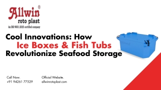 Cool Innovations: How Ice Boxes & Fish Tubs Revolutionize Seafood Storage