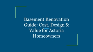 Basement Renovation Guide_ Cost, Design & Value for Astoria Homeowners