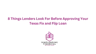 8 Things Lenders Look For Before Approving Your Texas Fix and Flip Loan