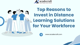 Top Reasons to Invest in Distance Learning Solutions for Your Workforce