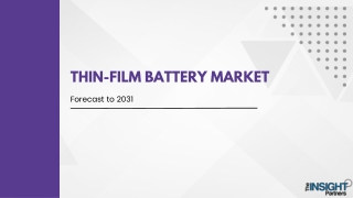Thin-Film Battery Market Drivers, Opportunities, and Forecasts by 2031