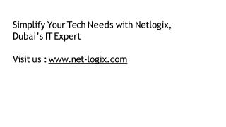 Simplify Your Tech Needs with Netlogix, Dubai’s IT Expert