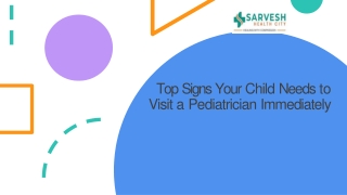 Top Signs Your Child Needs to Visit a Pediatrician Immediately