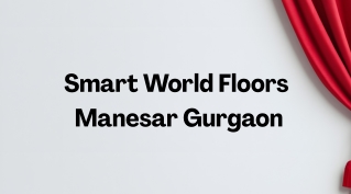Smart World Floors - New Residential Development in Manesar