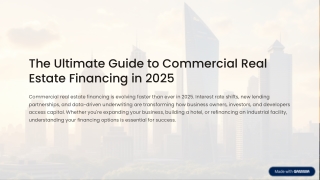 The Ultimate Guide to Commercial Real  Estate Financing in 2025