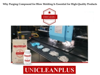 Using High-Quality Purging Compound for Blow Molding from UNICLEANPLUS