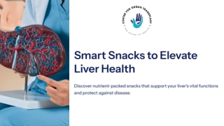 Smart Snacks to Elevate Liver Health (PPT)