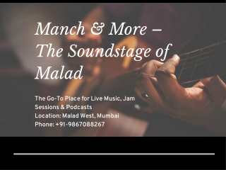 Manch & More – The Soundstage of Malad: The Go-To Place for Live Music, Jam Sessions & Podcasts
