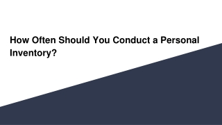 How Often Should You Conduct a Personal Inventory_